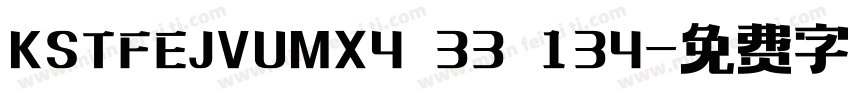 KSTFEJVUMX4 33 134字体转换